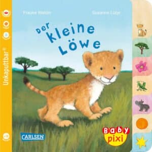 CARLSEN Baby Pixi (unkaputtbar) 104: Der kleine Löwe