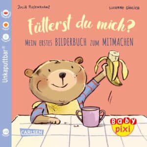 CARLSEN Baby Pixi (unkaputtbar) 76: Fütterst du mich?