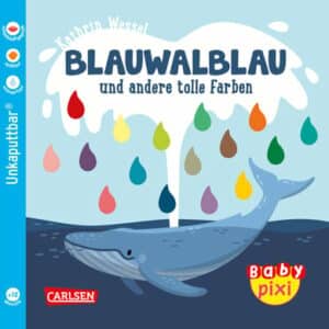 CARLSEN Baby Pixi (unkaputtbar) 93: Blauwal und andere tolle Farben