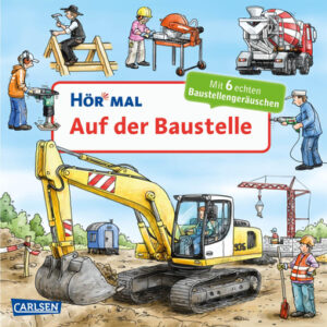 CARLSEN Hör mal: Auf der Baustelle