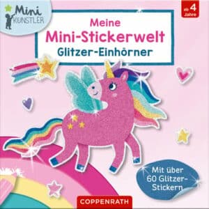 COPPENRATH Meine Mini-Stickerwelt: Glitzer-Einhörner (Mini-Künstler)