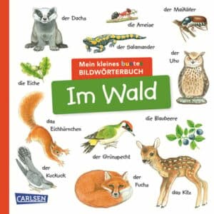 Carlsen Mein kleines buntes Bildwörterbuch: Im Wald