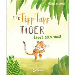 LOEWE Der Tipp-Tapp-Tiger traut sich was