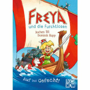 LOEWE Verlag WOW! Freya & die Furchtlosen Bd. 1