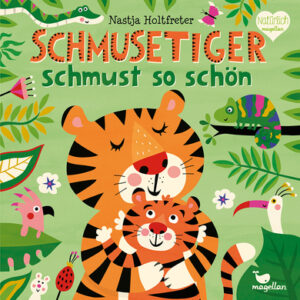 Magellan Verlag Schmusetiger schmust so schön