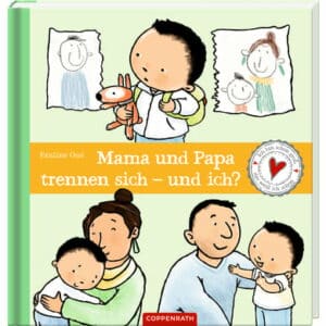 SPIEGELBURG COPPENRATH Mama und Papa trennen sich - und ich? - Ich bin schon groß