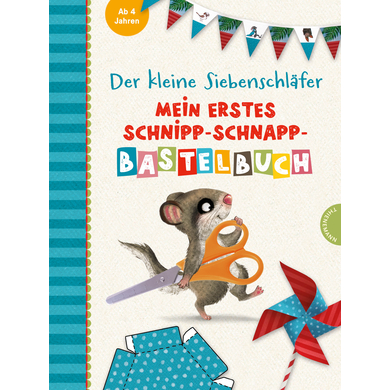 Thienemann Der kleine Siebenschläfer: Mein erstes Schnipp-Schnapp-Bastelbuch