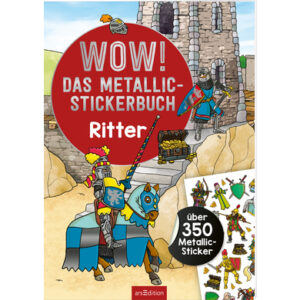 arsEdition WOW! Das Metallic-Stickerbuch – Ritter